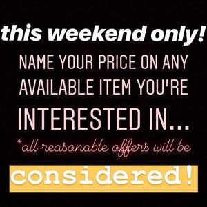 This Weekend ONLY! Submit your BEST offer.